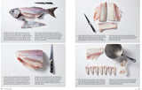 Fish Butchery: Mastering The Catch, Cut And Craft - Josh Niland